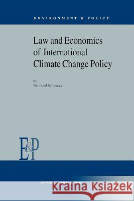 Law and Economics of International Climate Change Policy R. Schwarze, John O. Niles, Eric Levy 9789048156474 Springer
