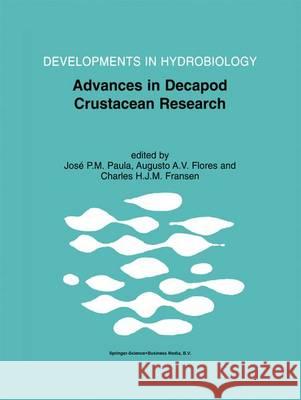 Advances in Decapod Crustacean Research: Proceedings of the 7th Colloquium Crustacea Decapoda Mediterranea, Held at the Faculty of Sciences of the Uni Paula, José P. M. 9789048156887 Not Avail