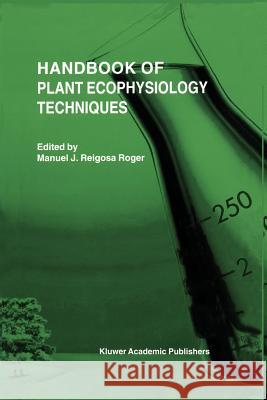 Handbook of Plant Ecophysiology Techniques M. J. Reigos 9789048157273 Not Avail