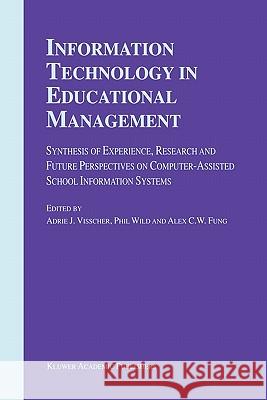 Information Technology in Educational Management A. J. Visscher P. Wild A. Fung 9789048157341 Not Avail