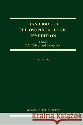 Handbook of Philosophical Logic Dov M. Gabbay F. Guenthner 9789048157655