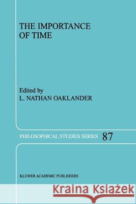 The Importance of Time L.N. Oaklander 9789048158416 Springer