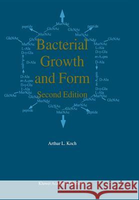 Bacterial Growth and Form A. L. Koch 9789048158447 Not Avail