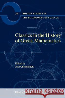 Classics in the History of Greek Mathematics Jean Christianidis 9789048158508 Not Avail