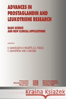 Advances in Prostaglandin and Leukotriene Research: Basic Science and New Clinical Applications Samuelsson, Bengt 9789048158812 Not Avail