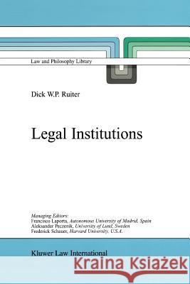 Legal Institutions D. W. Ruiter 9789048158997 Not Avail