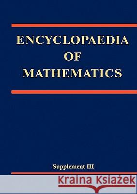 Encyclopaedia of Mathematics, Supplement III Michiel Hazewinkel 9789048159055 Not Avail
