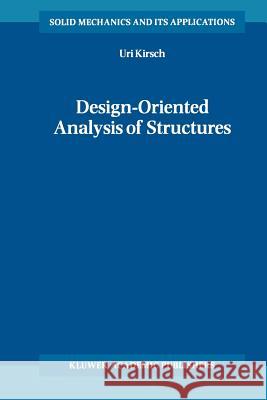 Design-Oriented Analysis of Structures: A Unified Approach Kirsch, Uri 9789048159437