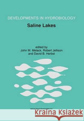 Saline Lakes: Publications from the 7th International Conference on Salt Lakes, Held in Death Valley National Park, California, U.S. Melack, John M. 9789048159956