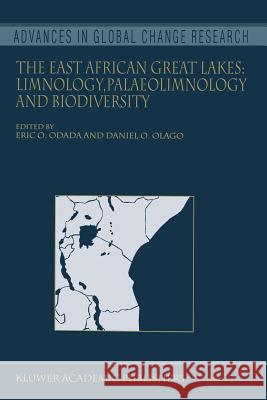 The East African Great Lakes: Limnology, Palaeolimnology and Biodiversity Eric O. Odada, Daniel O. Olago 9789048160839 Springer