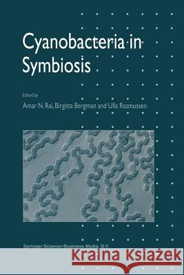 Cyanobacteria in Symbiosis A. N. Rai B. Bergman Ulla Rasmussen 9789048160853 Not Avail