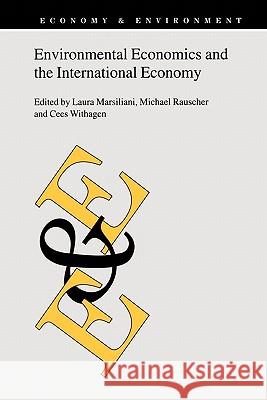 Environmental Economics and the International Economy Laura Marsiliani, Michael Rauscher, Cees Withagen 9789048161126
