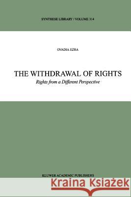 The Withdrawal of Rights: Rights from a Different Perspective Ezra, O. 9789048161270 Not Avail