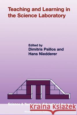 Teaching and Learning in the Science Laboratory D. Psillos H. Niedderer 9789048161713 Not Avail