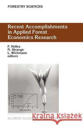 Recent Accomplishments in Applied Forest Economics Research F. Helles N. Strange Lars Wichmann 9789048162215 Not Avail