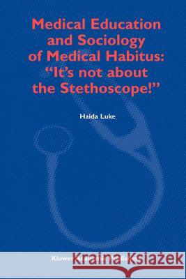 Medical Education and Sociology of Medical Habitus: 