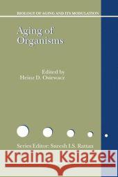Aging of Organisms H. D. Osiewacz 9789048163328