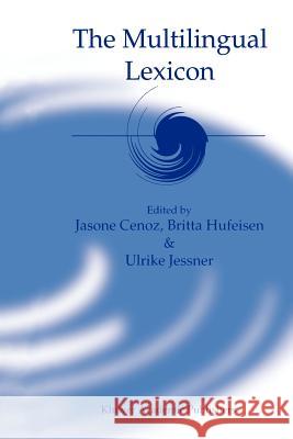 The Multilingual Lexicon Jasone Cenoz Britta Hufeisen U. Jessner 9789048163922 Not Avail