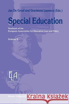 Special Education: Yearbook of the European Association for Education Law and Policy de Groof, J. 9789048163946