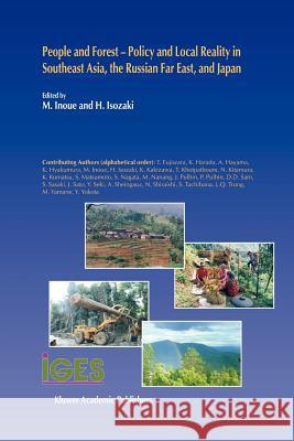 People and Forest -- Policy and Local Reality in Southeast Asia, the Russian Far East, and Japan Inoue, M. 9789048164530 Not Avail