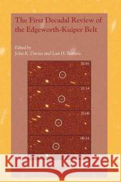 The First Decadal Review of the Edgeworth-Kuiper Belt John K. Davies Luis H. Barrera 9789048165018