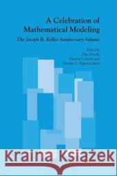 A Celebration of Mathematical Modeling: The Joseph B. Keller Anniversary Volume Czamanski, Dan 9789048165261 Not Avail