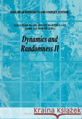 Dynamics and Randomness II Alejandro Maass Servet Martinez Jaime Sa 9789048165650 Not Avail