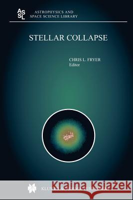 Stellar Collapse Chris L. Fryer 9789048165674 Springer