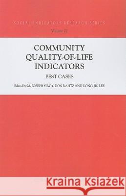 Community Quality-Of-Life Indicators: Best Cases Sirgy, M. Joseph 9789048166121 Not Avail