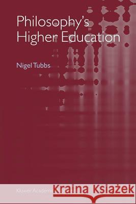 Philosophy's Higher Education Nigel Tubbs 9789048166442