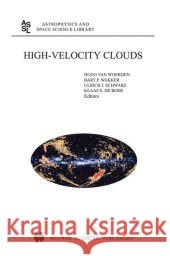 High-Velocity Clouds Hugo van Woerden, Bart Wakker, Ulrich Schwarz, Klaas de Boer 9789048166855