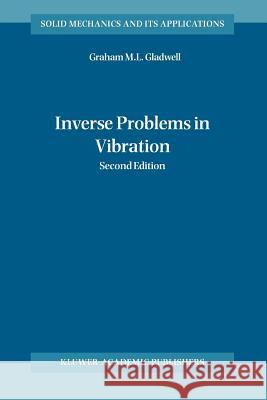 Inverse Problems in Vibration G.M.L. Gladwell 9789048167012 Springer