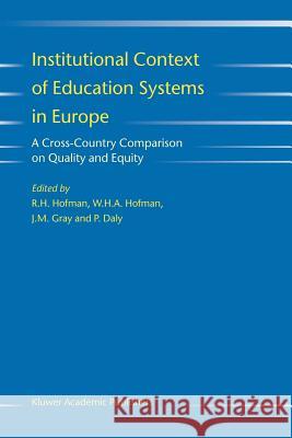 Institutional Context of Education Systems in Europe: A Cross-Country Comparison on Quality and Equity Hofman, R. H. 9789048167159 Not Avail