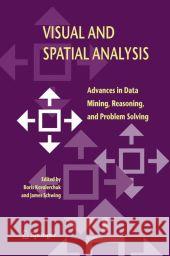 Visual and Spatial Analysis: Advances in Data Mining, Reasoning, and Problem Solving Kovalerchuk, Boris 9789048167500 Not Avail