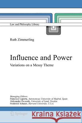 Influence and Power: Variations on a Messy Theme Zimmerling, Ruth 9789048167609 Not Avail