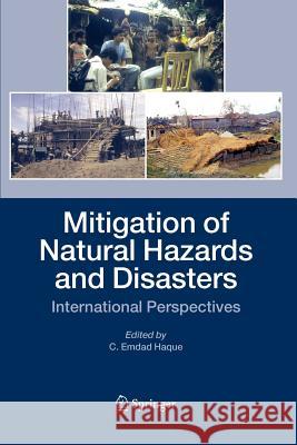 Mitigation of Natural Hazards and Disasters: International Perspectives Haque, C. Emdad 9789048167968