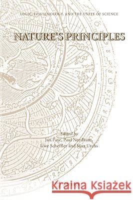 Nature's Principles J. Faye Paul Needham Uwe Scheffler 9789048168262 Springer