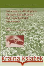 Associative and Endophytic Nitrogen-Fixing Bacteria and Cyanobacterial Associations Elmerich, Claudine 9789048168965 Springer