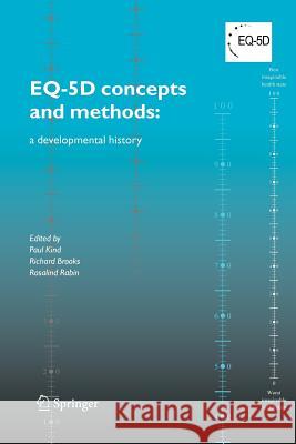 Eq-5d Concepts and Methods:: A Developmental History Kind, Paul 9789048169375 Not Avail