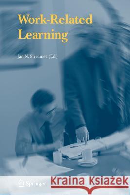 Work-Related Learning Jan N. Streumer 9789048169559 Springer