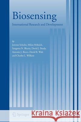 Biosensing: International Research and Development Schultz, Jerome 9789048170265