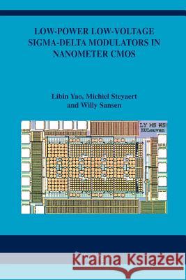 Low-Power Low-Voltage Sigma-Delta Modulators in Nanometer CMOS Libin Yao Michiel Steyaert Willy Sansen 9789048170579