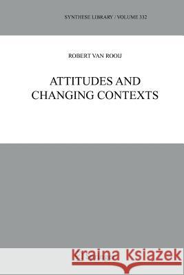 Attitudes and Changing Contexts Robert Va 9789048170616 Springer