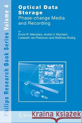 Optical Data Storage: Phase-change media and recording Erwin R. Meinders, Andrei V. Mijiritskii, Liesbeth van Pieterson, Matthias Wuttig 9789048170760 Springer
