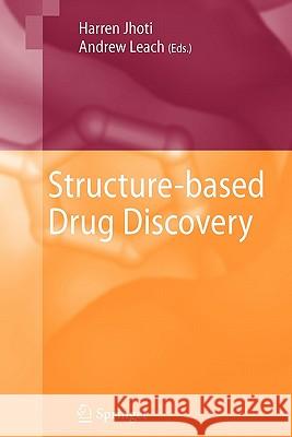 Structure-based Drug Discovery Harren Jhoti, Andrew R. Leach 9789048171231 Springer