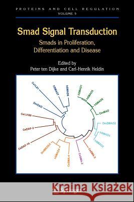 Smad Signal Transduction: Smads in Proliferation, Differentiation and Disease Dijke, Peter 9789048171453 Springer