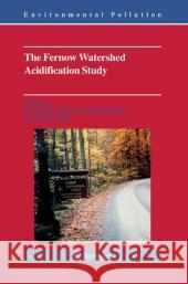 The Fernow Watershed Acidification Study Mary Beth Adams David R. Dewalle John L. Hom 9789048171538 Springer
