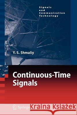 Continuous-Time Signals Yuriy Shmaliy 9789048171989 Springer