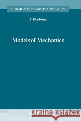 Models of Mechanics A. Klarbring 9789048172061