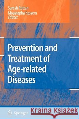 Prevention and Treatment of Age-Related Diseases Rattan, Suresh I. S. 9789048172177 Springer